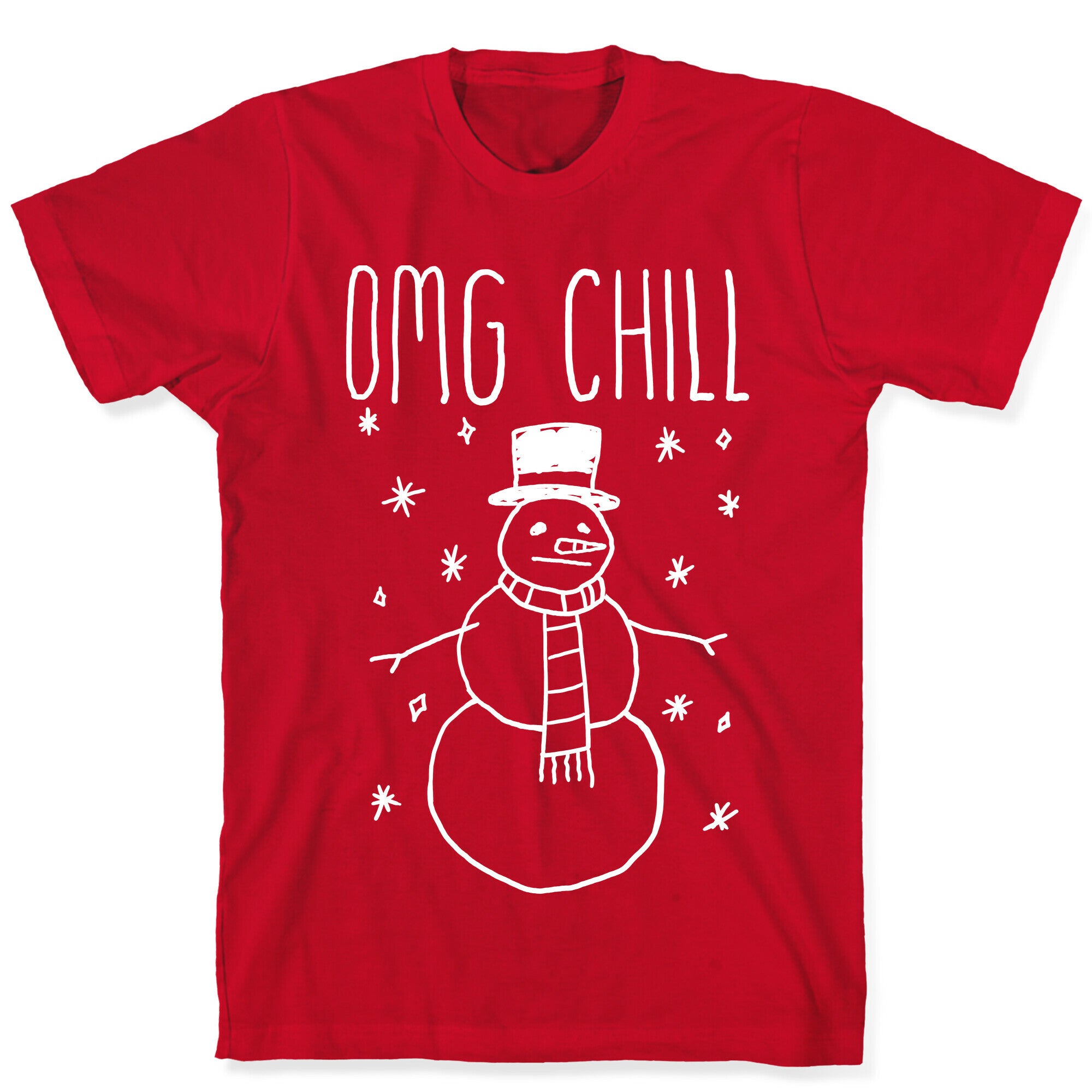 Omg Chill T-Shirt